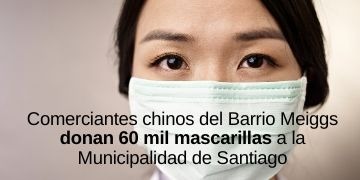 Comerciantes chinos del Barrio Meiggs donan 60 mil mascarillas a la Municipalidad de Santiago